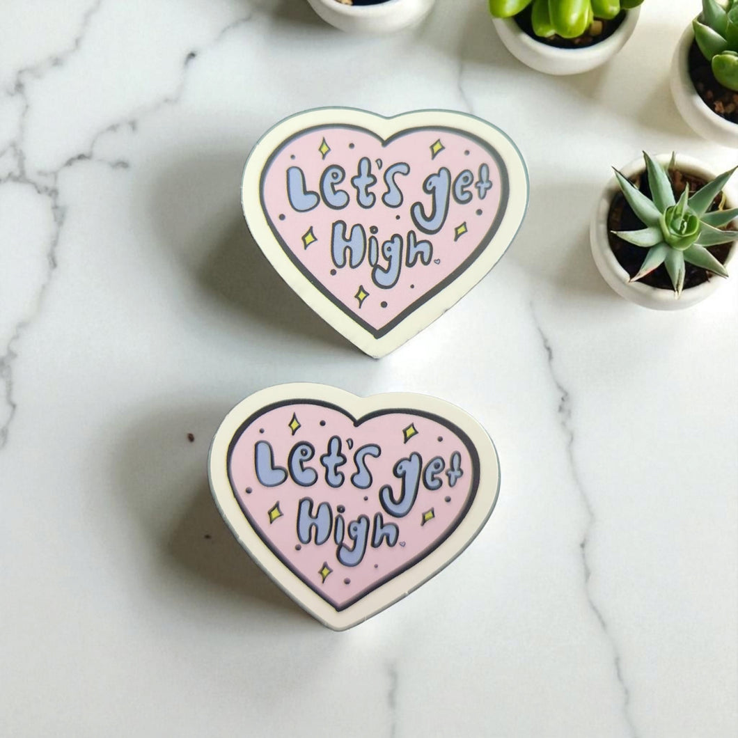 Let's Get High Sticker - Pet George